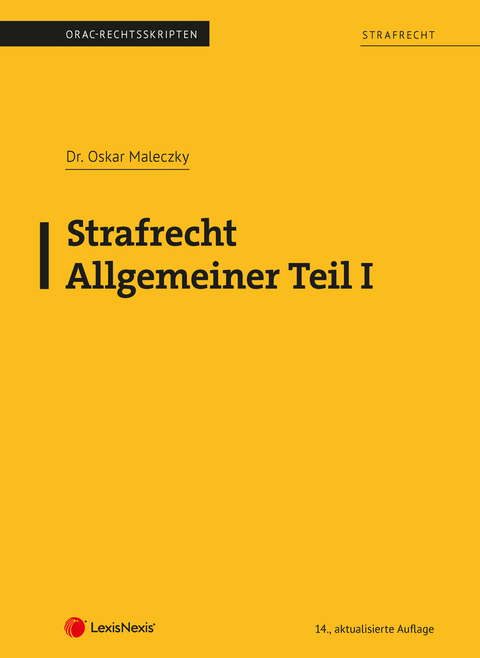 Strafrecht - Allgemeiner Teil I (Skriptum) - Oskar Maleczky