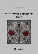 The Sweet Poison of Love