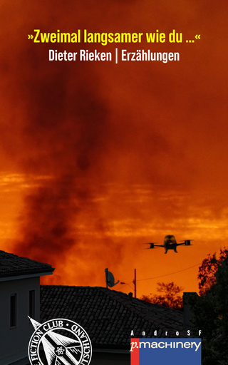 »ZWEIMAL LANGSAMER WIE DU …«