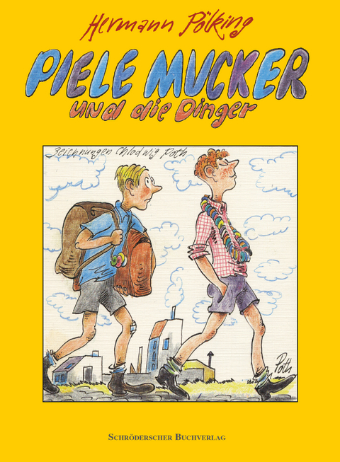 Piele Mucker und die Dinger - Hermann P&ouml;lking