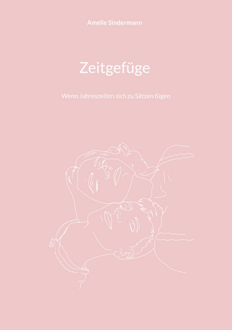 Zeitgef&uuml;ge - Amelie Sindermann
