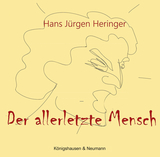 Der allerletzte Mensch - Hans J&uuml;rgen Heringer