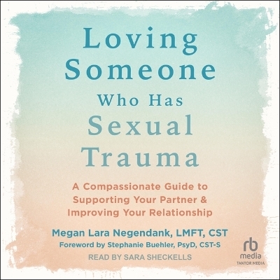 Loving Someone Who Has Sexual Trauma -  Cst