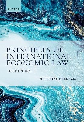 Principles of International Economic Law - Matthias Herdegen