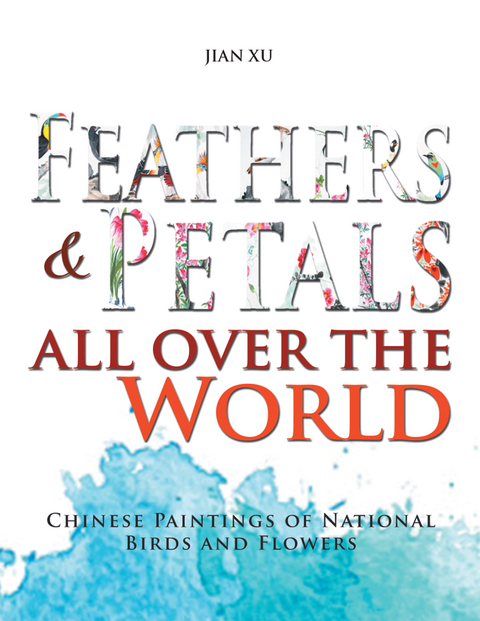 Feathers and Petals All over the World - Jian Xu