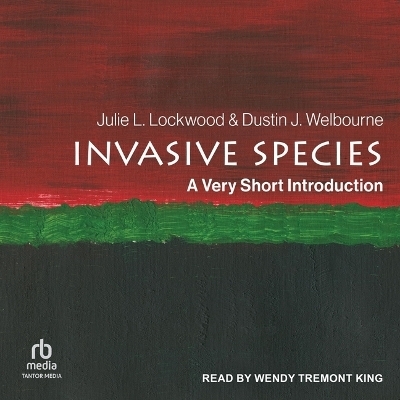 Invasive Species - Dustin J Welbourne, Julie L Lockwood
