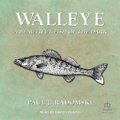 Walleye - Paul J Radomski