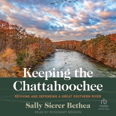 Keeping the Chattahoochee - Sally Sierer Bethea