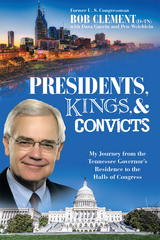 Presidents, Kings, and Convicts - Bob Clement