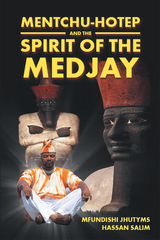 Mentchu-Hotep and the Spirit of the Medjay - Mfundishi Jhutyms Salim