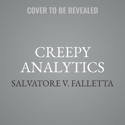 Creepy Analytics - Salvatore V Falletta