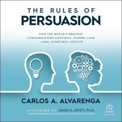 The Rules of Persuasion - Carlos a Alvarenga