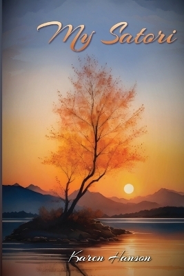 My Satori - Karen Hanson