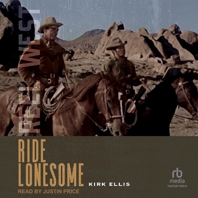 Ride Lonesome - Kirk Ellis
