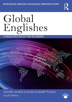Global Englishes - Jennifer Jenkins, Sonia Mor&aacute;n Panero