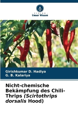 Nicht-chemische Bek&auml;mpfung des Chili-Thrips (Scirtothrips dorsalis Hood) - Girishkumar D Hadiya, G B Kalariya