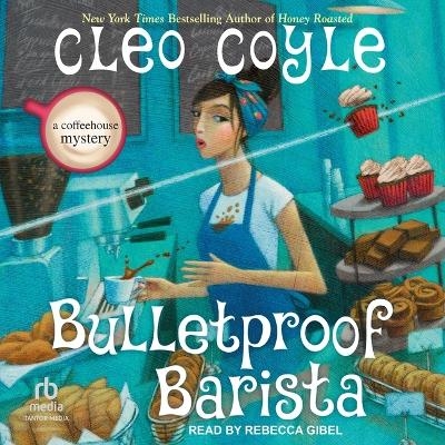 Bulletproof Barista - Cleo Coyle