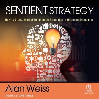 Sentient Strategy - Alan Weiss