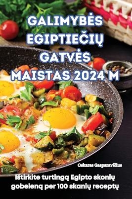 Galimybes EgiptieČiŲ Gatves Maistas 2024 M. -  Oskaras Gasparavičius