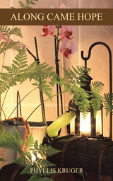 Along Came Hope - Phyllis Kruger