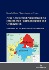 Neue Ansaetze und Perspektiven zur sprachlichen Raumkonzeption und Geolinguistik - 