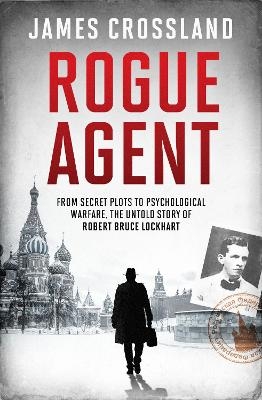 Rogue Agent - James Crossland