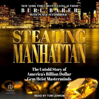 Stealing Manhattan - Burl Barer, Punch Stanimirovic