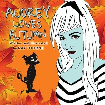 Audrey Loves Autumn - Ray Thorne