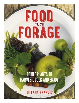 Food You Can Forage - Tiffany Francis-Baker