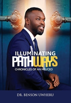 Illuminating Pathways - Benson Uwheru