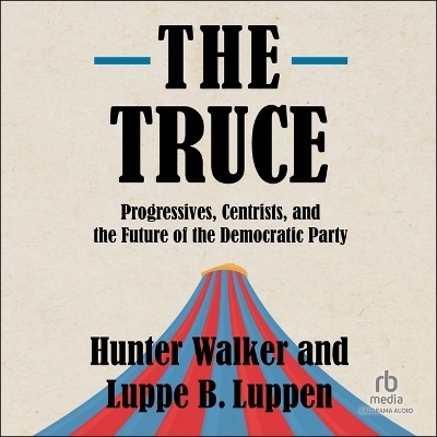 The Truce - Luppe B Luppen, Hunter Walker
