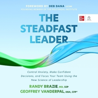 The Steadfast Leader - Randy Brazie, Geoffrey Vanderpal