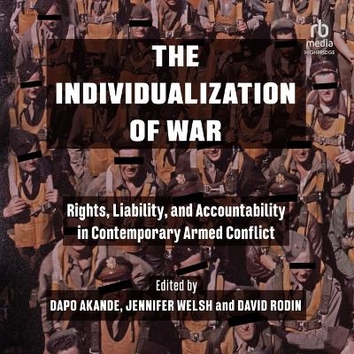 The Individualization of War - Jennifer Welsh, Dapo Akande