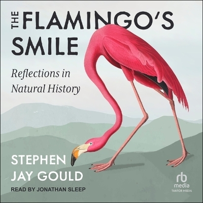 The Flamingo's Smile - Stephen Jay Gould