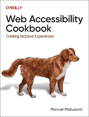 Web accessibility cookbook - Manuel Matuzovic