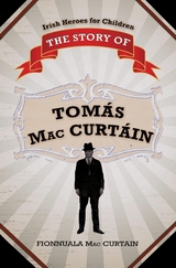 The Story of Tom&aacute;s Mac Curt&aacute;in - Fionnuala Mac Curtain