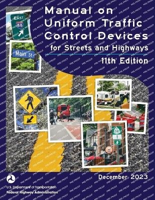 Manual on Uniform Traffic Control Devices for Streets and Highways, 2023, 11th edition