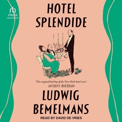 Hotel Splendide - Ludwig Bemelmans