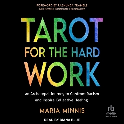 Tarot for the Hard Work - Maria Minnis