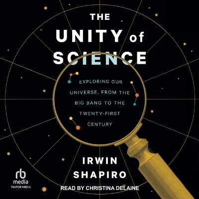The Unity of Science - Irwin Shapiro