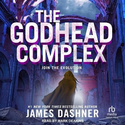 The Godhead Complex - James Dashner