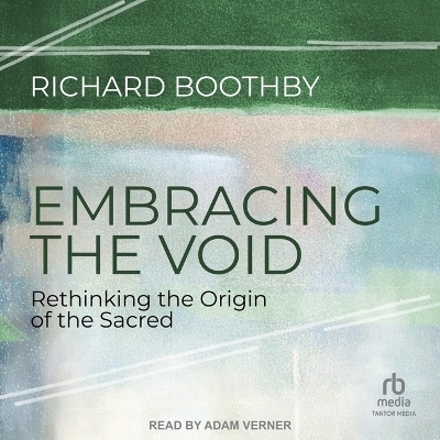 Embracing the Void - Richard Boothby