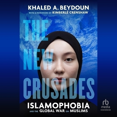 The New Crusades - Khaled A Beydoun