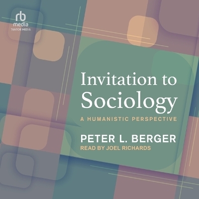Invitation to Sociology - Peter L Berger