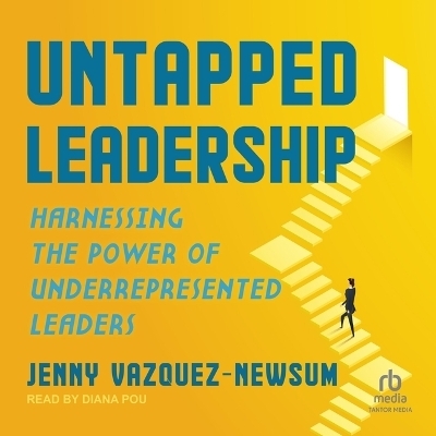 Untapped Leadership - Jenny Vazquez-Newsum