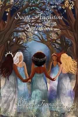 Saint Augustine Sisterhood - Eleanor Tremayne