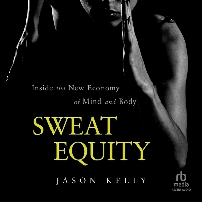 Sweat Equity - Jason Kelly