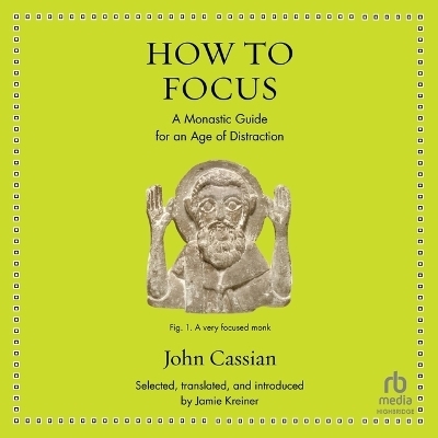 How to Focus - John Cassian