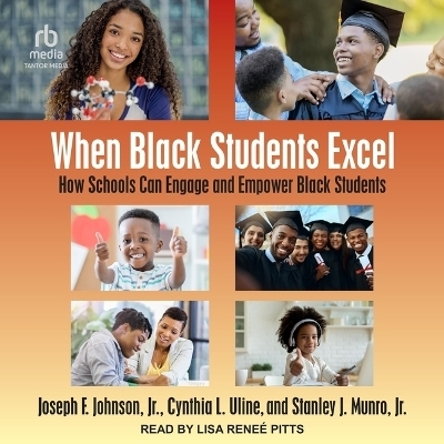When Black Students Excel - Joseph F Johnson, Cynthia L Uline, Stanley J Munro