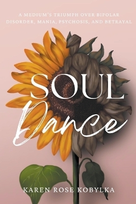 Soul Dance - Karen Rose Kobylka